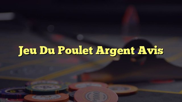 Guide de jeu du poulet